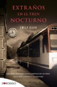 extraños en el tren nocturno-emily barr-9788416087303 extraños en el tren nocturno-emily barr-9788416087303