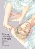 pajaro que trina no vuela (vol. 5)-kou yoneda-9788416188703 pajaro que trina no vuela (vol. 5)-kou yoneda-9788416188703