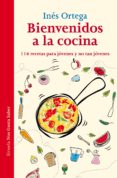 bienvenidos a la cocina-ines ortega-9788416208203 bienvenidos a la cocina-ines ortega-9788416208203