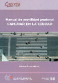 manual de movilidad peatonal-alfonso sanz alduan-9788416228003 manual de movilidad peatonal-alfonso sanz alduan-9788416228003