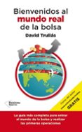 bienvenido al mundo real de la bolsa-david trullas-9788416429103 bienvenido al mundo real de la bolsa-david trullas-9788416429103