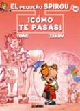 el pequeño spirou nº 16: ¡como te pasas!-9788416435203 el pequeño spirou nº 16: ¡como te pasas!-9788416435203