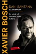 dani santana. la trilogia (ebook)-xavier bosch-9788416600403 dani santana. la trilogia (ebook)-xavier bosch-9788416600403