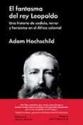 el fantasma del rey leopoldo-adam hochschild-9788416665303 el fantasma del rey leopoldo-adam hochschild-9788416665303