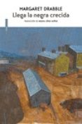 llega la negra crecida-margaret drabble-9788416677603 llega la negra crecida-margaret drabble-9788416677603