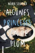 algunes princeses son de plom-nuria segarra rodriguez-9788416716203 algunes princeses son de plom-nuria segarra rodriguez-9788416716203