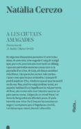 a les ciutats amagades-natalia cerezo-9788416738403 a les ciutats amagades-natalia cerezo-9788416738403