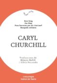 caryl churchill: bosc boig / cor blau / prou borratxo per dir t estimo? / escapada-caryl churchill-9788417188603 caryl churchill: bosc boig / cor blau / prou borratxo per dir t estimo? / escapada-caryl churchill-9788417188603