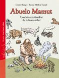 abuelo mamut: una historia familiar de la humanidad-dieter boge-9788417308803 abuelo mamut: una historia familiar de la humanidad-dieter boge-9788417308803