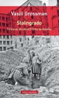 stalingrado: cronicas desde el frente de batalla-vasili grossman-9788417355203 stalingrado: cronicas desde el frente de batalla-vasili grossman-9788417355203