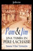 pam & jim. una tumba en père-lachaise (ebook)-susana villar termenón-9788417540203 pam & jim. una tumba en père-lachaise (ebook)-susana villar termenón-9788417540203