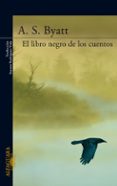 el libro negro de los cuentos-a.s. byatt-9788420471303 el libro negro de los cuentos-a.s. byatt-9788420471303