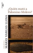 ¿quien mato a palomino molero?-mario vargas llosa-9788420473703 ¿quien mato a palomino molero?-mario vargas llosa-9788420473703