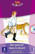lire et decouvrir: une passion dans le desert (2º ciclo. 3er curs o)-brigitte arnaudies-9788420536903 lire et decouvrir: une passion dans le desert (2º ciclo. 3er curs o)-brigitte arnaudies-9788420536903