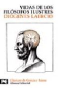 vidas y opiniones de filosofos ilustres-diogenes laercio-9788420661803 vidas y opiniones de filosofos ilustres-diogenes laercio-9788420661803