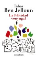 la felicidad conyugal-tahar ben jelloun-9788420684703 la felicidad conyugal-tahar ben jelloun-9788420684703