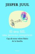 el seu fill una persona competent-jesper juul-9788425427503 el seu fill una persona competent-jesper juul-9788425427503