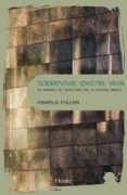 sobrevivir, existir, vivir: la terapia en cada fase de la psicosis grave-pamela fuller-9788425434303 sobrevivir, existir, vivir: la terapia en cada fase de la psicosis grave-pamela fuller-9788425434303