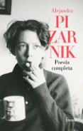 poesia completa-alejandra pizarnik-9788426403803 poesia completa-alejandra pizarnik-9788426403803