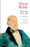 el secreto de la vida: ensayos-oscar wilde-9788426421203 el secreto de la vida: ensayos-oscar wilde-9788426421203