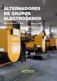 alternadores grupos electrogenos (3ª ed)-manuel alvarez pulido-9788426720603 alternadores grupos electrogenos (3ª ed)-manuel alvarez pulido-9788426720603