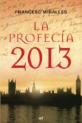 la profecia 2013-francesc miralles-9788427034303 la profecia 2013-francesc miralles-9788427034303