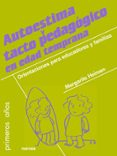 autoestima y tacto pedagogico en edad temprana-margarita heinsen-9788427718203 autoestima y tacto pedagogico en edad temprana-margarita heinsen-9788427718203