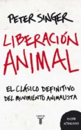liberacion animal: el clasico definitivo del movimiento animalist a-peter singer-9788430608003 liberacion animal: el clasico definitivo del movimiento animalist a-peter singer-9788430608003