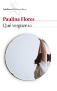 qué verguenza-paulina flores-9788432229503 qué verguenza-paulina flores-9788432229503