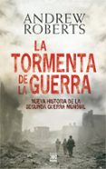 la tormenta de la guerra-andrew roberts-9788432314803 la tormenta de la guerra-andrew roberts-9788432314803