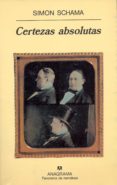 certezas absolutas-simon schama-9788433906403 certezas absolutas-simon schama-9788433906403