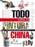 todo sobre la pintura china-9788434227903 todo sobre la pintura china-9788434227903