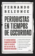 PERIODISTAS EN TIEMPOS DE OSCURIDAD