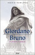 (pe) giordano bruno: filosofo y hereje-ingrid d. rowland-9788434488403 (pe) giordano bruno: filosofo y hereje-ingrid d. rowland-9788434488403