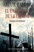 el evangelio de la espada: cronicas de widukind i-artur balder-9788435061803 el evangelio de la espada: cronicas de widukind i-artur balder-9788435061803