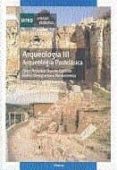 (44301ud31a01):arqueologia iii: arqueologia postclasica-juan antonio quiros castillo-belen bengoetxea rementeria-9788436252903 (44301ud31a01):arqueologia iii: arqueologia postclasica-juan antonio quiros castillo-belen bengoetxea rementeria-9788436252903