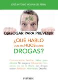 ¿que hablo con mis hijos sobre drogas?-jose antonio molina del peral-9788436832303 ¿que hablo con mis hijos sobre drogas?-jose antonio molina del peral-9788436832303