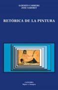 retorica de la pintura-alberto carrere-jose saborit-9788437618203 retorica de la pintura-alberto carrere-jose saborit-9788437618203