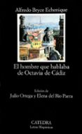 el hombre que hablaba de octavia de cadiz-alfredo bryce echenique-9788437620503 el hombre que hablaba de octavia de cadiz-alfredo bryce echenique-9788437620503