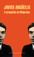 a propósito de majorana-javier arguello-9788439729303 a propósito de majorana-javier arguello-9788439729303