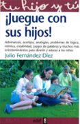 ¡juegue con sus hijos!-julio fernandez diez-9788441411203 ¡juegue con sus hijos!-julio fernandez diez-9788441411203