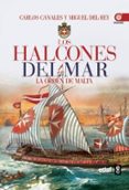 los halcones del mar-carlos canales torres-miguel del rey-9788441433403 los halcones del mar-carlos canales torres-miguel del rey-9788441433403