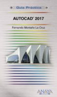 autocad 2017 (guia practica)-fernando montaño la cruz-9788441538603 autocad 2017 (guia practica)-fernando montaño la cruz-9788441538603