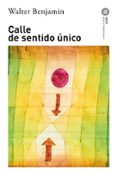 calle de sentido unico-walter benjamin-9788446040903 calle de sentido unico-walter benjamin-9788446040903