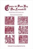 crónica del santo rey don fernando iii-diego lopez de cortejana-9788447218103 crónica del santo rey don fernando iii-diego lopez de cortejana-9788447218103