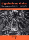 grabado no toxico: nuevos procedimientos y materiales-eva figueras ferrer-9788447528103 grabado no toxico: nuevos procedimientos y materiales-eva figueras ferrer-9788447528103