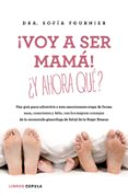¡voy a ser mama!: ¿y ahora que?-sofia fournier-9788448023003 ¡voy a ser mama!: ¿y ahora que?-sofia fournier-9788448023003