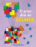 el gran dia de l elmer (l elmer)-david mckee-9788448851903 el gran dia de l elmer (l elmer)-david mckee-9788448851903