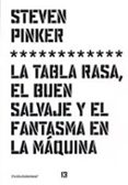 la tabla rasa, el buen salvaje y el fantasma en la maquina-steven pinker-9788449317903 la tabla rasa, el buen salvaje y el fantasma en la maquina-steven pinker-9788449317903