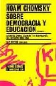 sobre democracia y educacion (vol. 2): escritos sobre las institu educativas y el lenguaje en las aulas-noam chomsky-9788449318603 sobre democracia y educacion (vol. 2): escritos sobre las institu educativas y el lenguaje en las aulas-noam chomsky-9788449318603